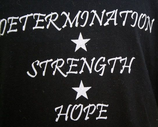 http://i648.photobucket.com/albums/uu203/G-Z_909/T-Shirt-Determination-Strength-Hope.jpg